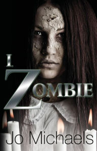Title: I, Zombie, Author: Jo Michaels