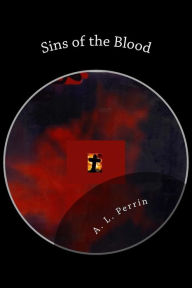 Title: Sins of the Blood, Author: A. L. Perrin