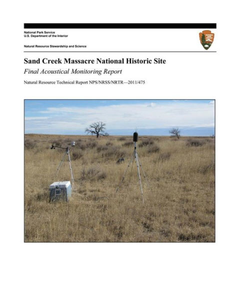 Sand Creek Massacre National Historic Site: Final Acoustical Monitoring Report