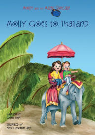 Title: Molly and the Magic Suitcase: Molly Goes to Thailand, Author: Amy Houston Oler