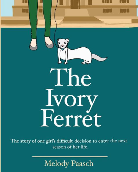 The Ivory Ferret: The story of one girl's difficult decision to enter the next season of her life.