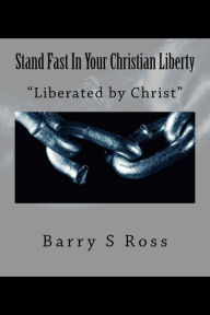 Title: Stand Fast In Your Christian Liberty: 