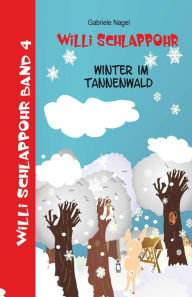 Title: Willi Schlappohr: Winter im Tannenwald, Author: Gabriele Nagel