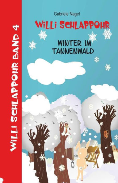 Willi Schlappohr: Winter im Tannenwald