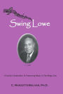 Swing Lowe: A Family's Dedication To Preserving Music in The Magic City