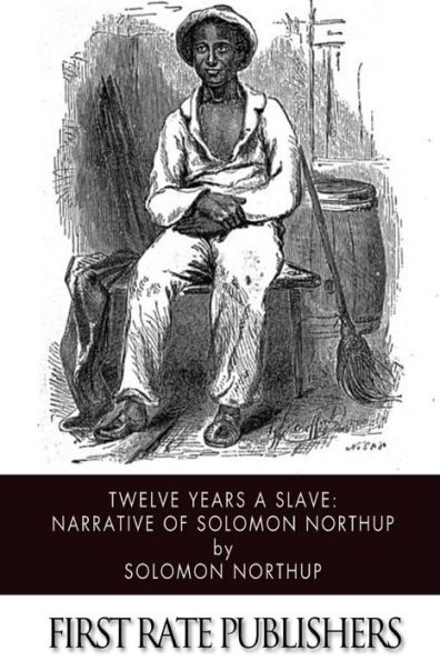 Twelve Years a Slave: Narrative of Solomon Northup