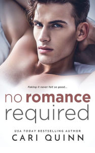 Title: No Romance Required, Author: Cari Quinn
