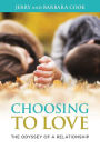 Choosing to Love: The Odyssey of a Relationship