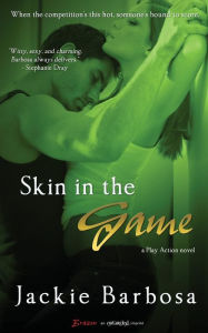 Title: Skin in the Game, Author: Jackie Barbosa