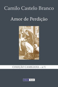 Title: Amor de PerdiÃ¯Â¿Â½Ã¯Â¿Â½o: MemÃ¯Â¿Â½rias duma FamÃ¯Â¿Â½lia, Author: Camilo Castelo Branco