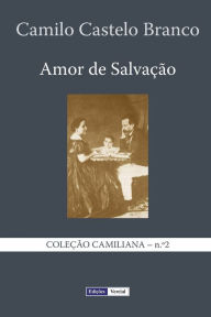 Title: Amor de Salvação, Author: Camilo Castelo Branco