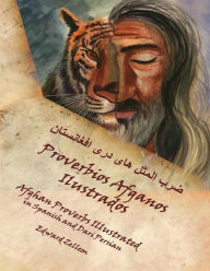 Title: Proverbios Afganos Ilustrados (Spanish Edition): Afghan Proverbs in Spanish and Dari Persian, Author: Edward Zellem