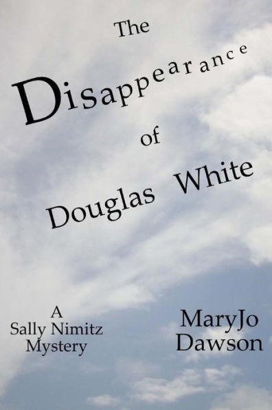 The Disappearance of Douglas White: Sally Nimitz Mystery