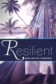 Title: Resilient, Author: Nikki Mathis Thompson