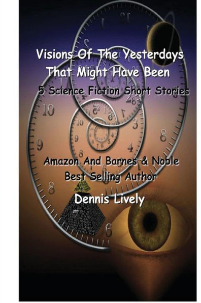 Visions Of The Yesterdays That Might Have Been: 5 Science Fiction Short Stories