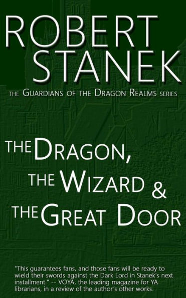 The Dragon, the Wizard & the Great Door (Guardians of the Dragon Realms)