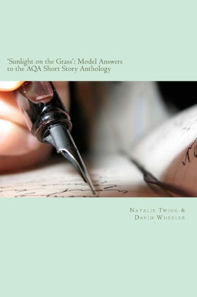 'Sunlight on the Grass': Model Answers to the AQA Short Story Anthology