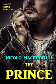 Title: The Prince - Large Print Edition, Author: Niccolò Machiavelli