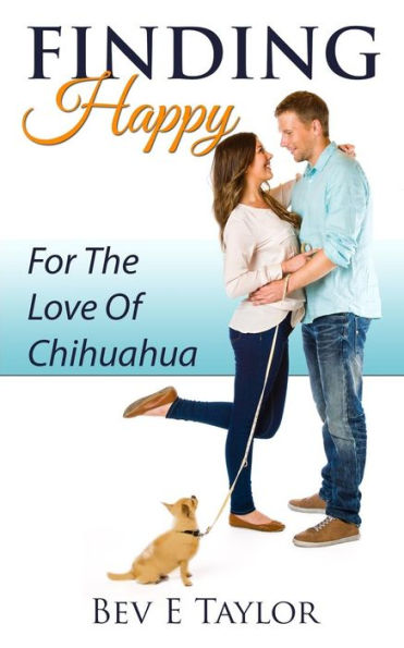 Finding Happy: For The Love Of Chihuahua