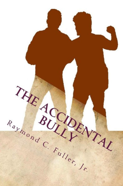 The Accidental Bully