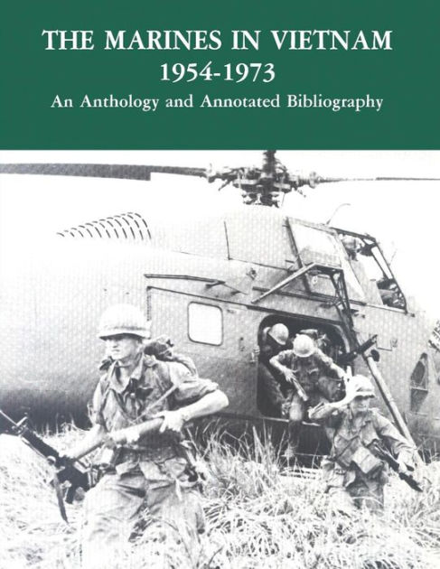 The Marines in Vietnam - 1954-1973: An Anthology and Annotated ...