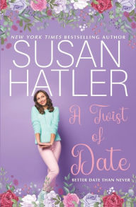 Title: A Twist of Date, Author: Susan Hatler