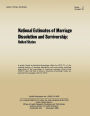 National Estimates of Marriage Dissolution and Survivorship: United States