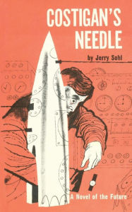 Title: Costigan's Needle, Author: Jerry Sohl