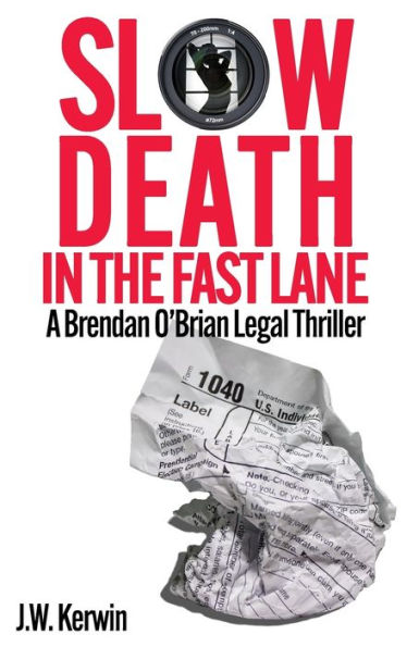 Slow Death in the Fast Lane: A Brendan O'Brian Legal Thriller