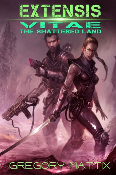 Extensis Vitae: The Shattered Land