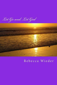 Title: Let Go and Let God, Author: Rebecca Wieder