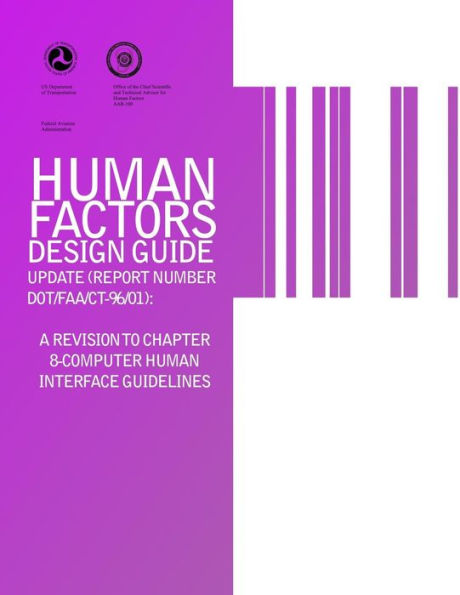 Human Factors Design Guide Update (Report Number DOT/FAA/CT-96/01): A Revision to Chapter 8-Computer Human Interface Guidelines
