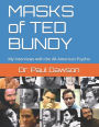 MASKS of TED BUNDY: My Interviews with the All-American Psycho
