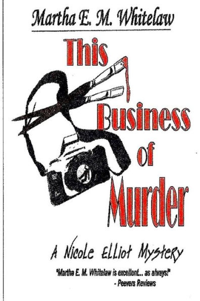 This Business of Murder: A Nicole Elliot Mystery