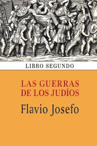 Title: Las guerras de los judÃ¯Â¿Â½os (Libro segundo), Author: Flavio Josefo