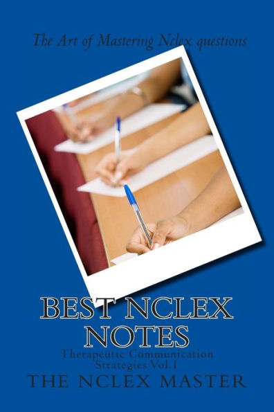 Best Nclex Notes: Therapeutic Communication Strategies Vol.1