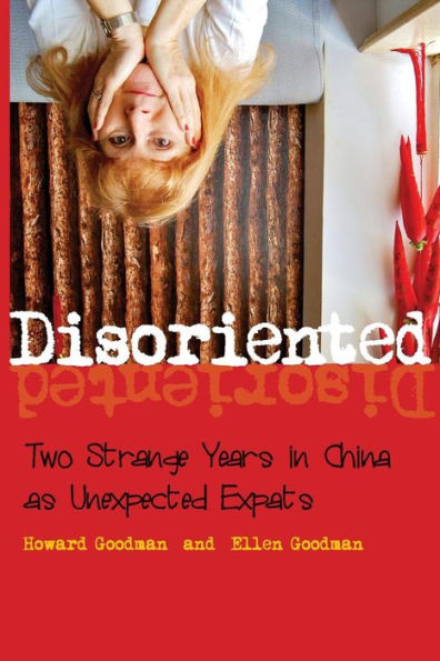 Disoriented: Two Strange Years in China as Unexpected Expats