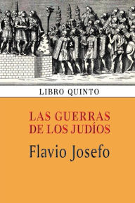 Title: Las guerras de los judÃ¯Â¿Â½os (Libro quinto), Author: Flavio Josefo