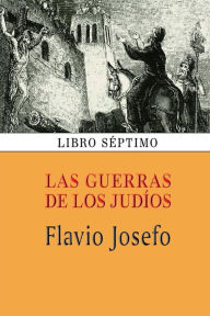 Title: Las guerras de los judÃ¯Â¿Â½os (Libro sÃ¯Â¿Â½ptimo), Author: Flavio Josefo