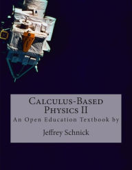 Title: Calculus-Based Physics II, Author: Textbook Equity