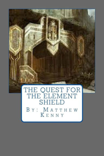 The Quest for the Element Shield