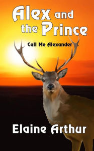 Title: Alex and the Prince, Author: Elaine Arthur