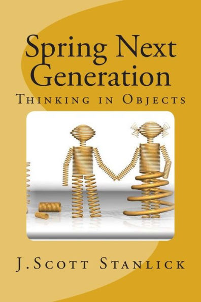 Spring Next Generation: Thinking in Objects