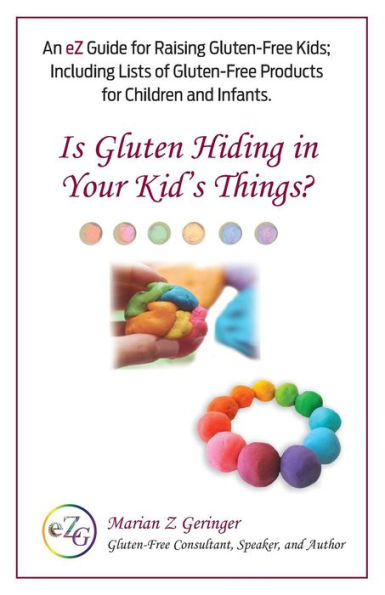 Is Gluten Hiding In Your Kid's Things?