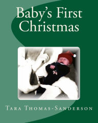 Title: Baby's First Christmas, Author: Tara Thomas-Sanderson