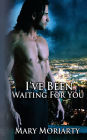 I've Been Waiting for You