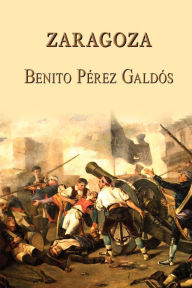 Title: Zaragoza, Author: Benito Pérez Galdós