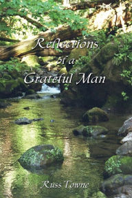 Title: Reflections of a Grateful Man, Author: Russ Towne