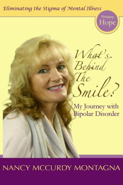 What's Behind the Smile?: My Journey with Bipolar Disorder