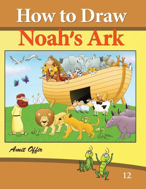 How to Draw Noah's Ark: Drawing Books and Activity for the Whole Family ...